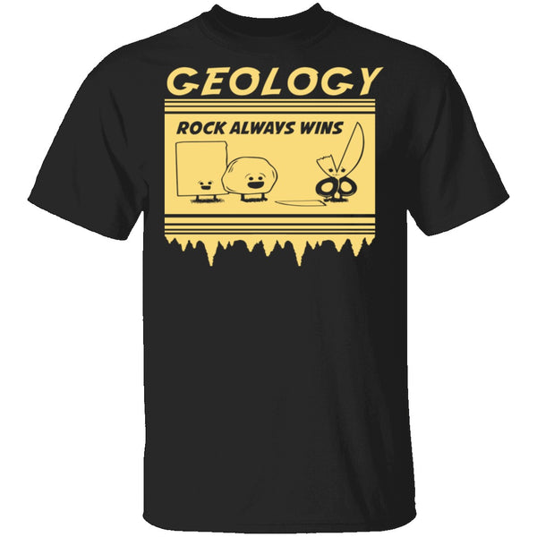 Geology Rock Wins T-Shirt CustomCat