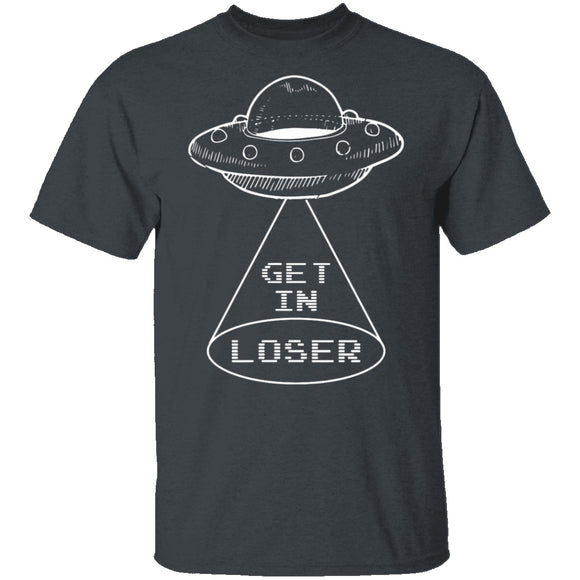 Get In Loser T-Shirt CustomCat