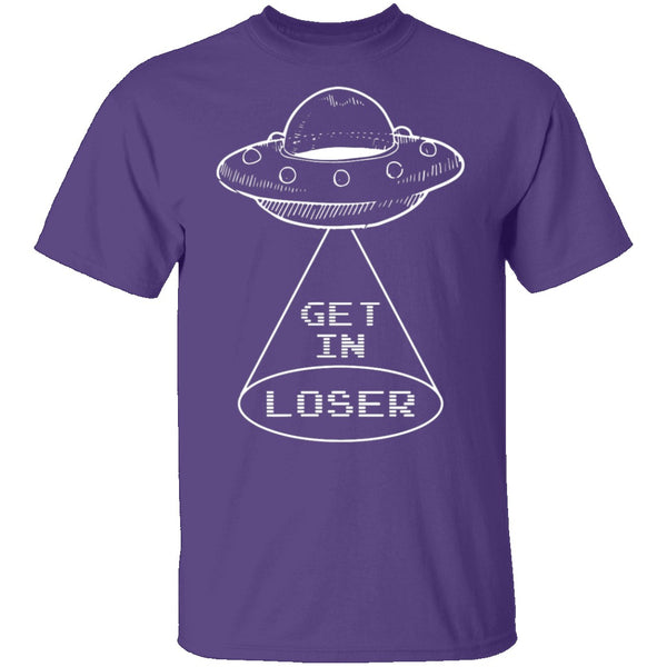 Get In Loser T-Shirt CustomCat