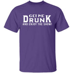 Get Me Drunk T-Shirt CustomCat