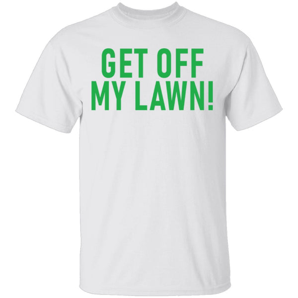 Get Off My Lawn T-Shirt CustomCat