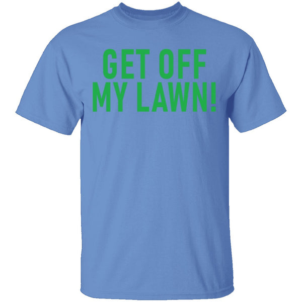 Get Off My Lawn T-Shirt CustomCat