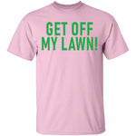 Get Off My Lawn T-Shirt CustomCat