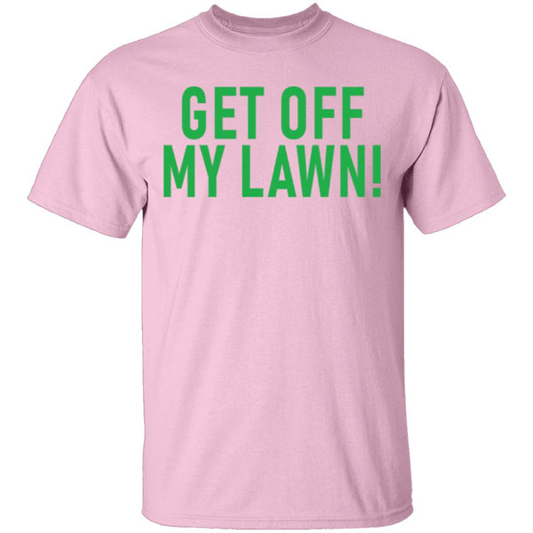 Get Off My Lawn T-Shirt CustomCat