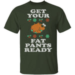 Get Your Fat Pants Ready T-Shirt CustomCat