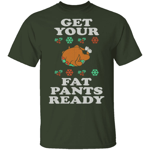 Get Your Fat Pants Ready T-Shirt CustomCat