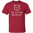 Getting Meowied T-Shirt CustomCat