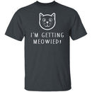 Getting Meowied T-Shirt CustomCat