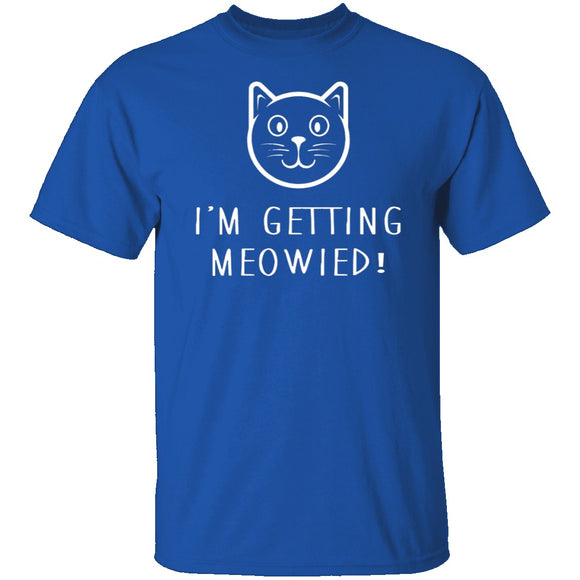 Getting Meowied T-Shirt CustomCat