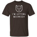 Getting Meowied T-Shirt CustomCat