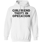 Girlfriend Theft In Operation T-Shirt CustomCat