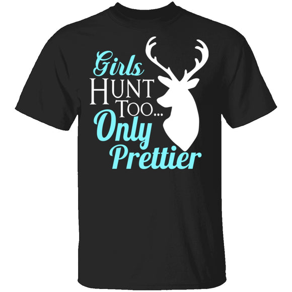 Girls Hunt Too T-Shirt CustomCat