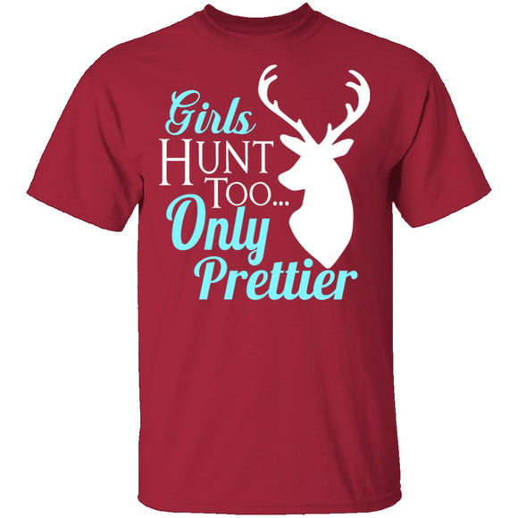 Girls Hunt Too T-Shirt CustomCat