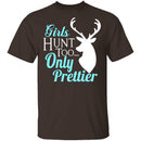 Girls Hunt Too T-Shirt CustomCat
