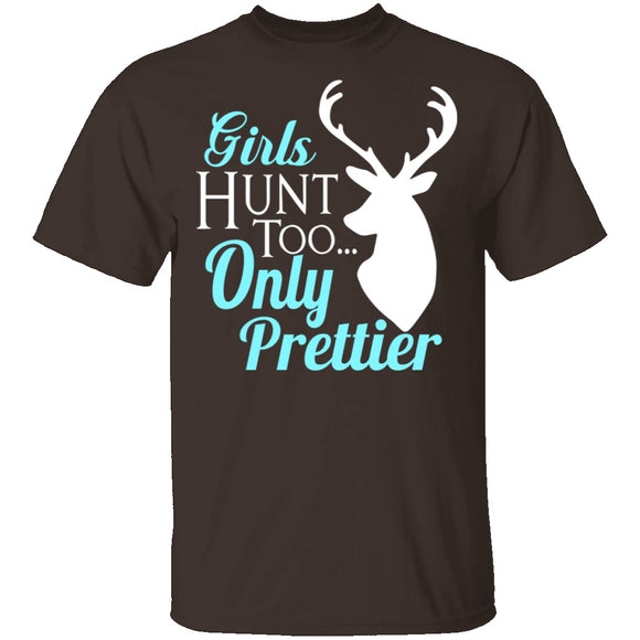 Girls Hunt Too T-Shirt CustomCat