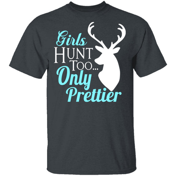 Girls Hunt Too T-Shirt CustomCat