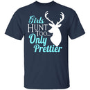 Girls Hunt Too T-Shirt CustomCat