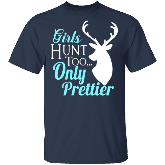 Girls Hunt Too T-Shirt CustomCat