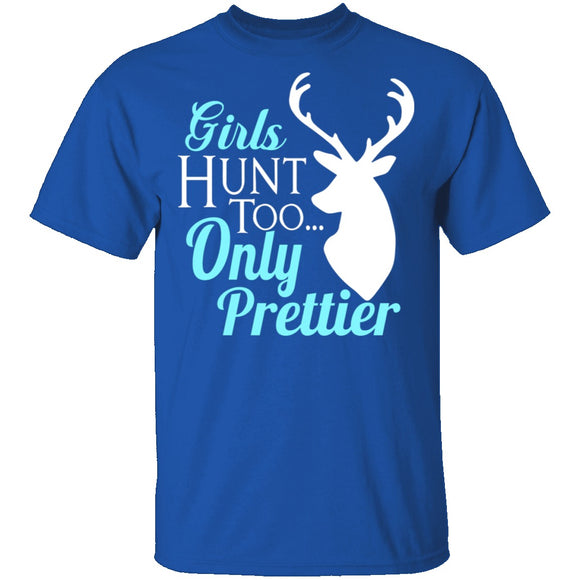 Girls Hunt Too T-Shirt CustomCat