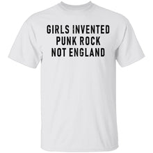 Girls Invented Punk Rock Not England T-Shirt