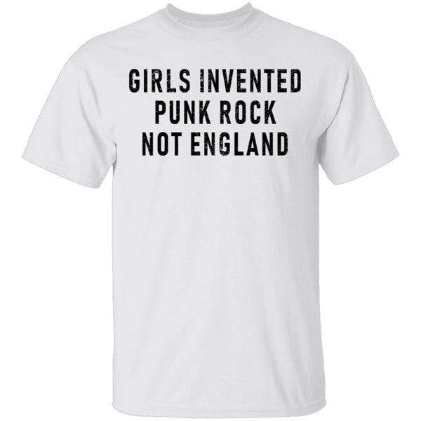 Girls Invented Punk Rock Not England T-Shirt CustomCat