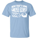 Gneiss Schist T-Shirt CustomCat