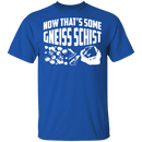 Gneiss Schist T-Shirt CustomCat