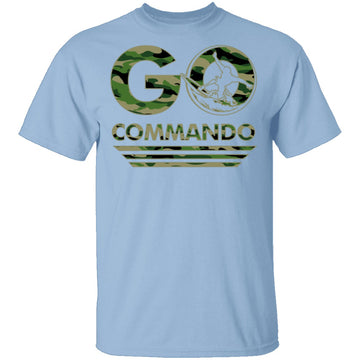 Go Commando T-Shirt CustomCat