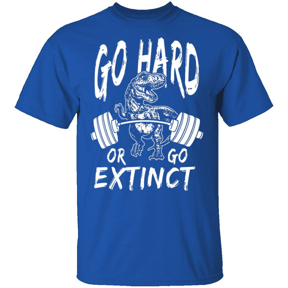 Go Hard Or Go Extinct T-Shirt CustomCat