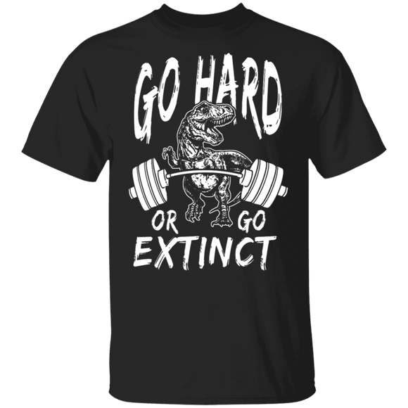 Go Hard Or Go Extinct T-Shirt CustomCat