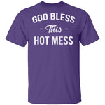 God Bless This Hot Mess T-Shirt CustomCat