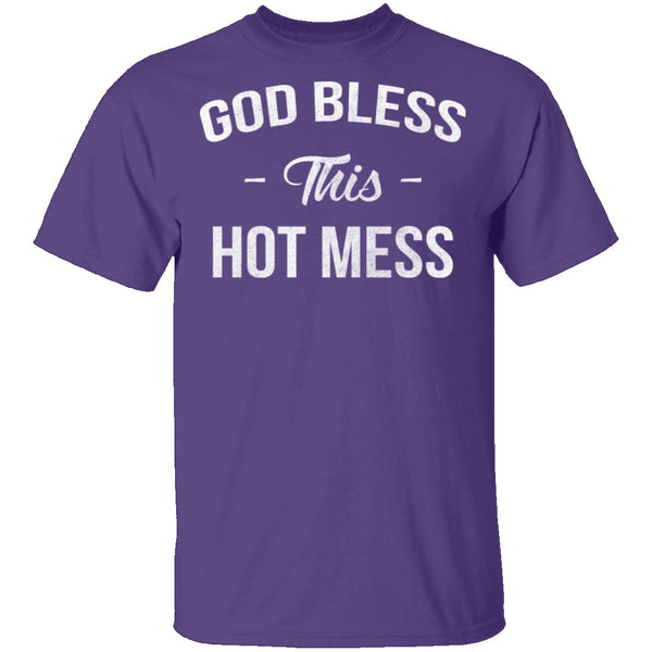 God Bless This Hot Mess T-Shirt CustomCat
