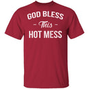 God Bless This Hot Mess T-Shirt CustomCat
