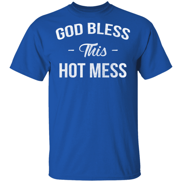 God Bless This Hot Mess T-Shirt CustomCat