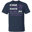 God Made My Husband an Angel T-Shirt CustomCat