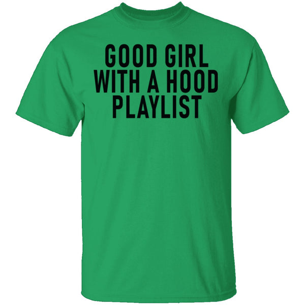 Good Girl With A Hood Playlist T-Shirt CustomCat