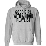 Good Girl With A Hood Playlist T-Shirt CustomCat
