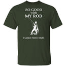 Good With Rod T-Shirt CustomCat
