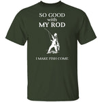 Good With Rod T-Shirt CustomCat