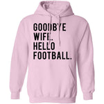 Goodbye Wife Hello Football T-Shirt CustomCat