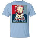 Grab 'Em T-Shirt CustomCat