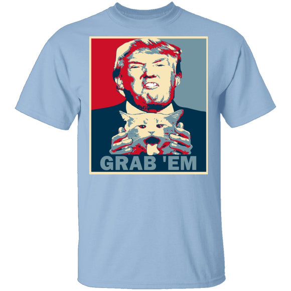 Grab 'Em T-Shirt CustomCat