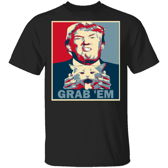 Grab 'Em T-Shirt CustomCat