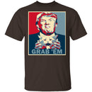 Grab 'Em T-Shirt CustomCat