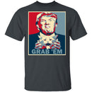 Grab 'Em T-Shirt CustomCat