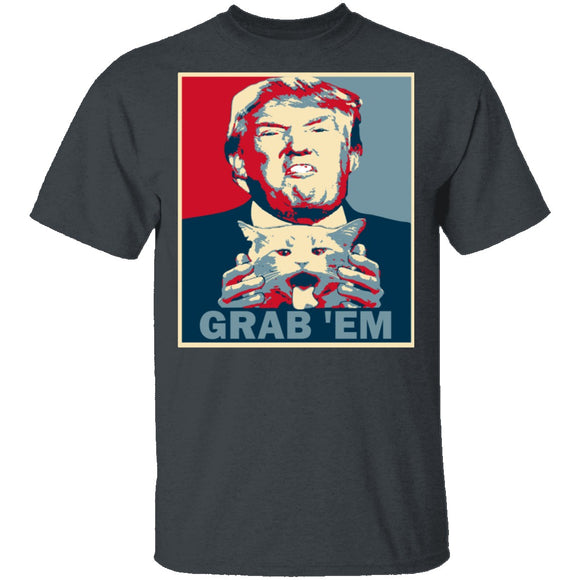 Grab 'Em T-Shirt CustomCat