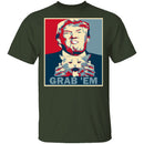 Grab 'Em T-Shirt CustomCat