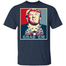 Grab 'Em T-Shirt CustomCat
