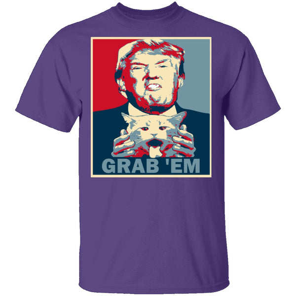 Grab 'Em T-Shirt CustomCat