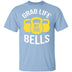 Grab Life By The Bells T-Shirt CustomCat